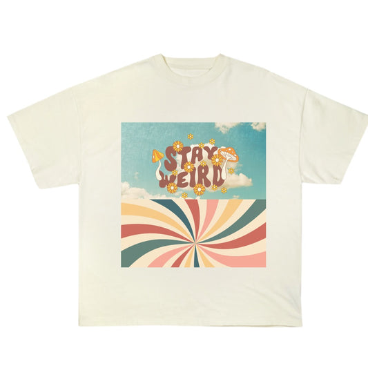 Stay Weird T-Shirt